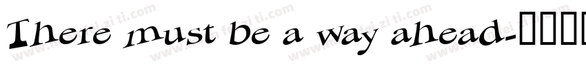 There must be a way ahead字体转换